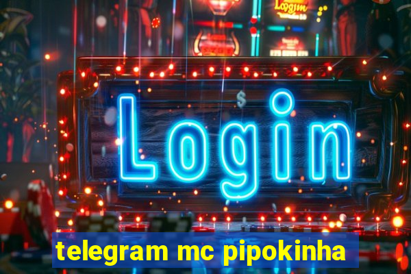 telegram mc pipokinha